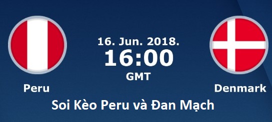 Soi Kèo Peru và Đan Mạch 16/06/2018 – Cá độ World Cup 2018